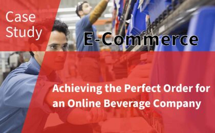 E-Commerce : Achieving the Perfect Order for a Beverage Company
